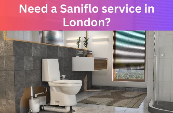 Need-a-Saniflo-service-in-London