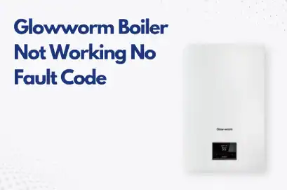 Glowworm-No-Fault-Code-Boiler-Not-Working