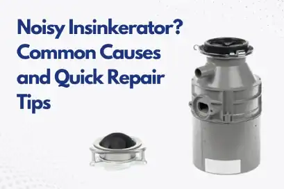 noisy-insinkerator-common-causes-and-quick-repair-tips