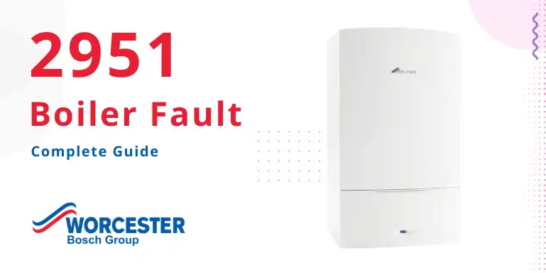 How-to-Fix-Fault-2951-on-Worcester-Boiler