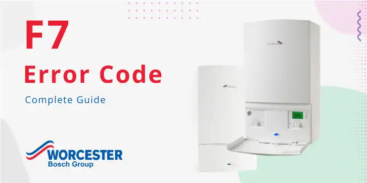 F7-Error-Code-In-Worcester-Bosch-Boilers