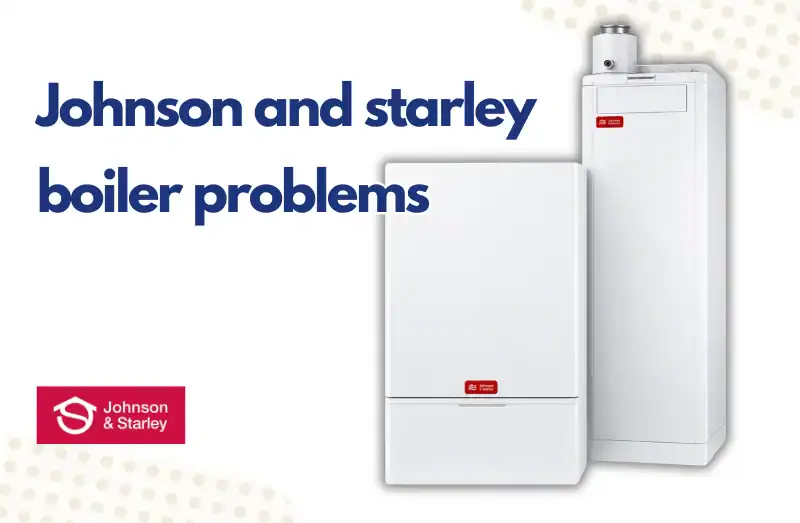 Johnson-and-starley-boiler-problems